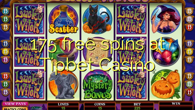 175 free spins at Tipbet Casino