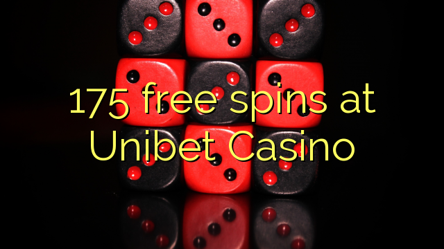 175 free spins at Unibet Casino