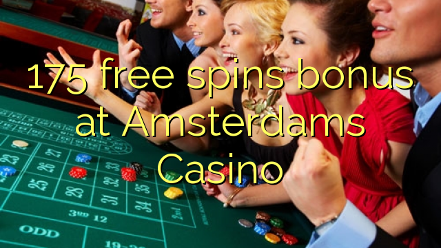 175 free spins bonus at Amsterdams  Casino