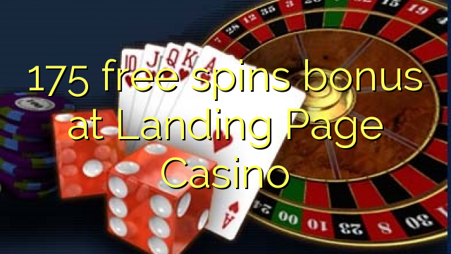 175 free spins bonus at Landing Page Casino