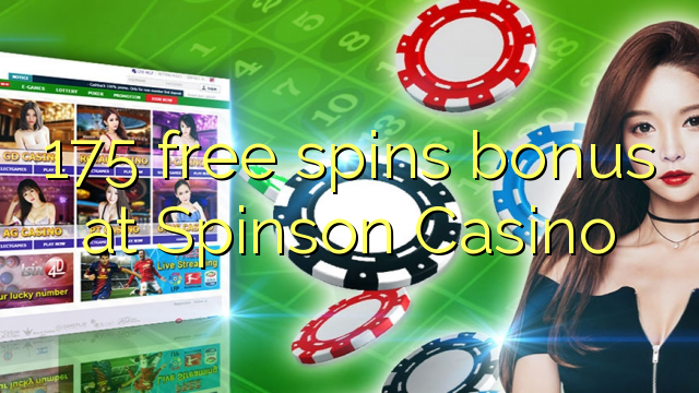 175 bônus livre das rotações na Spinson Casino