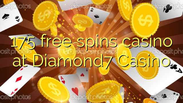 175 უფასო ტრიალებს კაზინო Diamond7 Casino