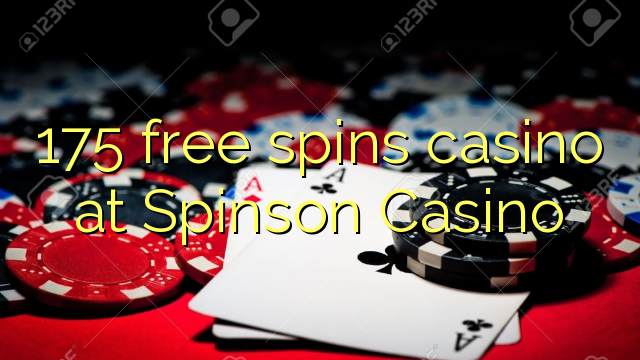 175 bébas spins kasino di Spinson Kasino