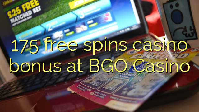 175 free spins casino bonus at BGO Casino