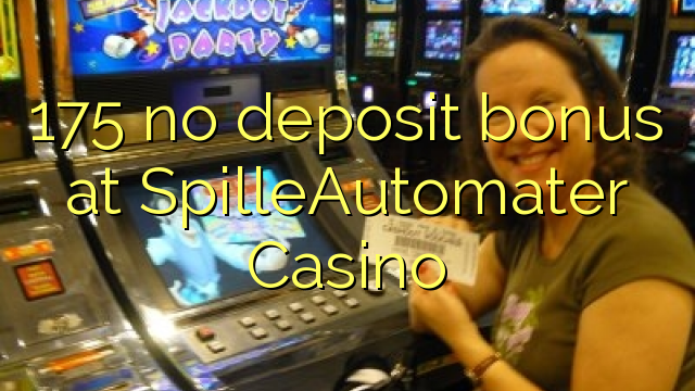 175 non deposit bonus ad Casino SpilleAutomater
