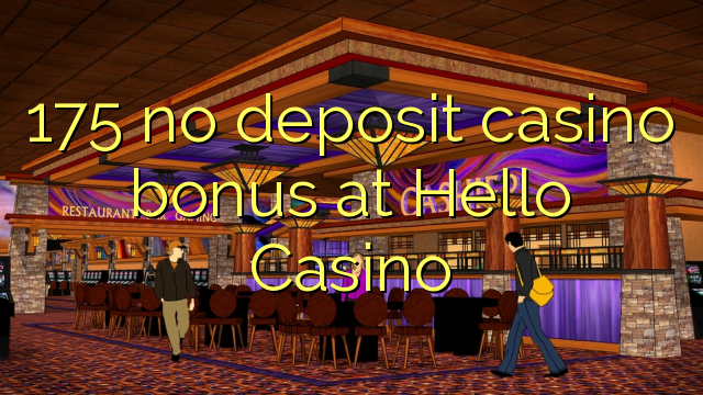 175 Salom Casino hech depozit kazino bonus