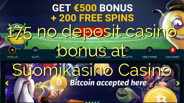 175 no deposit casino bonus at Suomikasino Casino