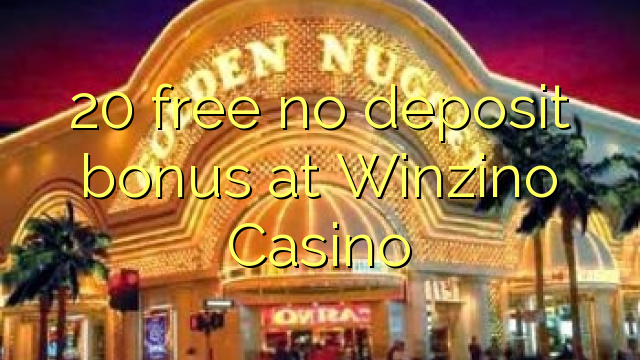 20 Frítt Nei Innborgun bónus í Winzino Casino