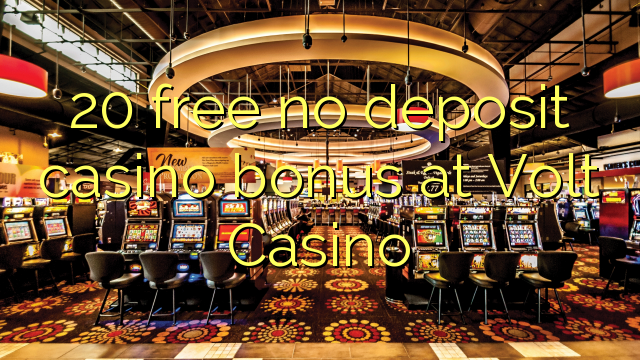 20 free no deposit casino bonus at Volt  Casino