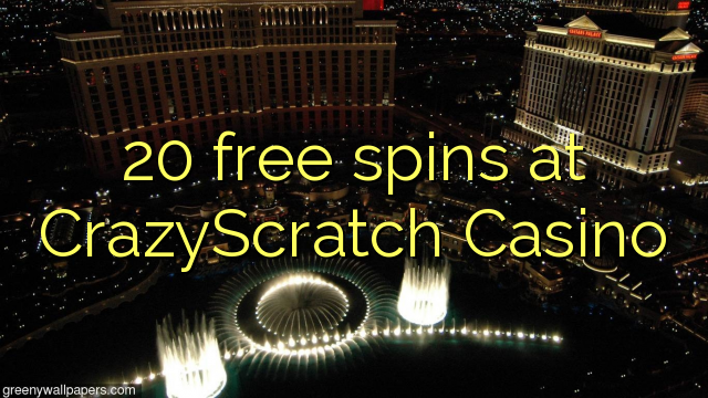 20 spins bure katika CrazyScratch Casino