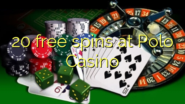 20 free spins at Polo Casino