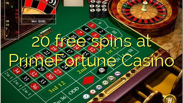 20 free spins at PrimeFortune Casino