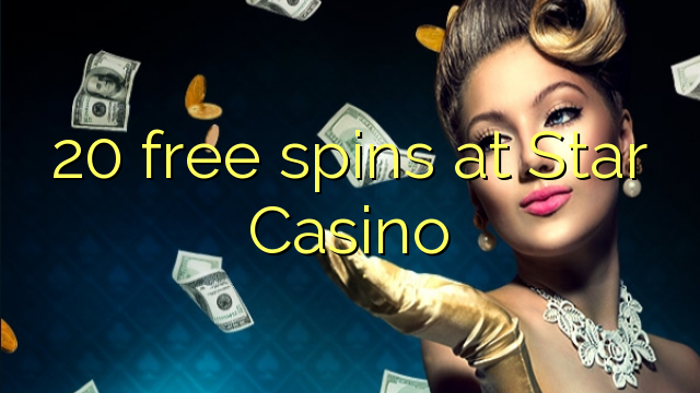 20 free spins at Star Casino