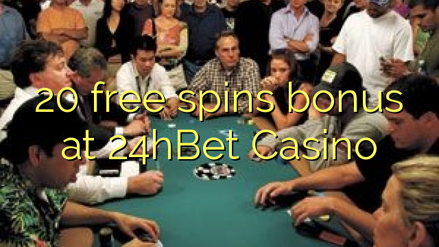 20 fergees Spins bonus by 24hBet Casino