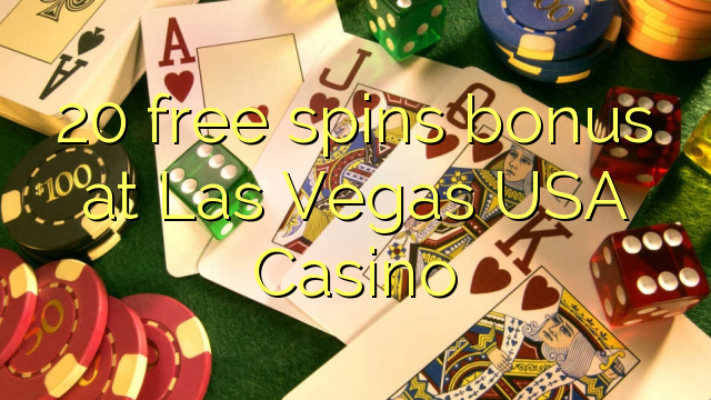 20 free spins bonus at Las Vegas USA Casino