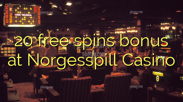 20 free spins bonus at Norgesspill Casino