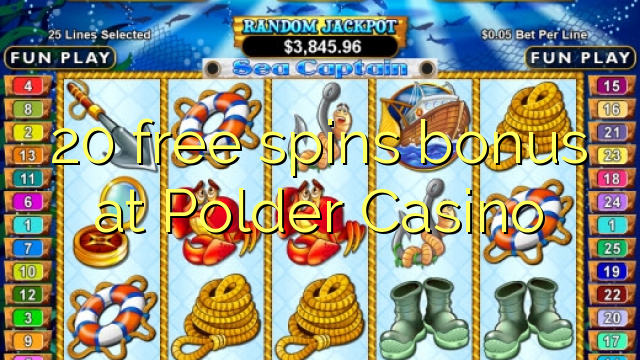 20 free spins bonus at Polder Casino