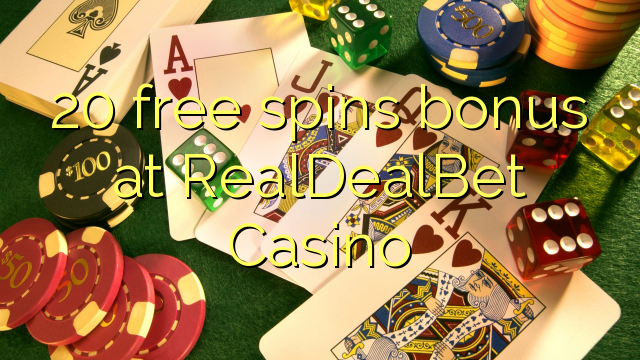 20 акысыз RealDealBet казиного бонус генийи