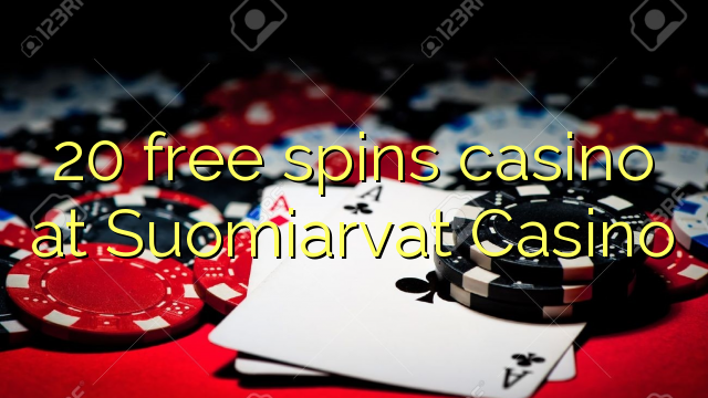 20 free spins casino at Suomiarvat Casino