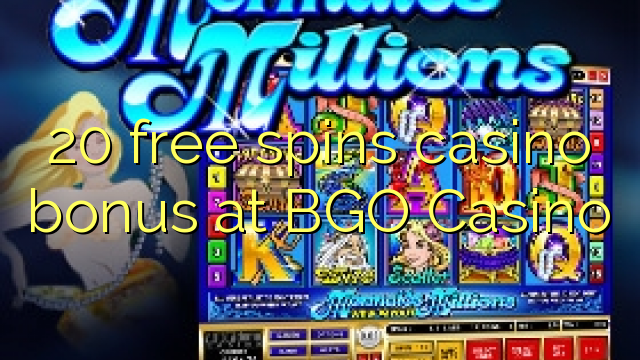 20 free giliran bonus casino ing BGO Casino