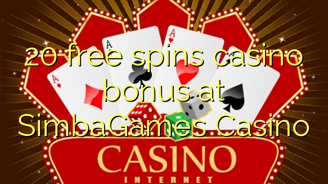 20 free spins casino bonus at SimbaGames Casino