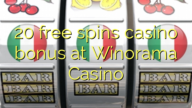 20 ufulu amanena kasino bonasi pa Winorama Casino