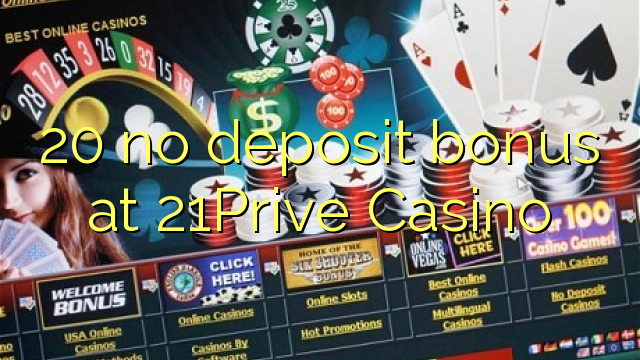 20 no deposit bonus at 21Prive Casino