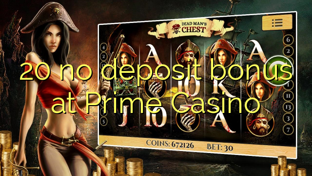 20 no deposit bonus at Prime  Casino