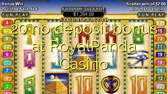 20 no deposit bonus at RoyalPanda Casino