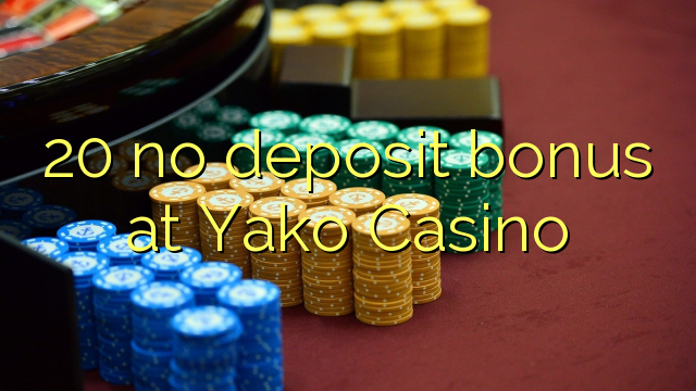 20 no deposit bonus at Yako  Casino