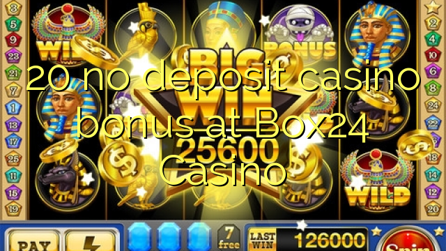 20 no deposit casino bonus at Box24 Casino