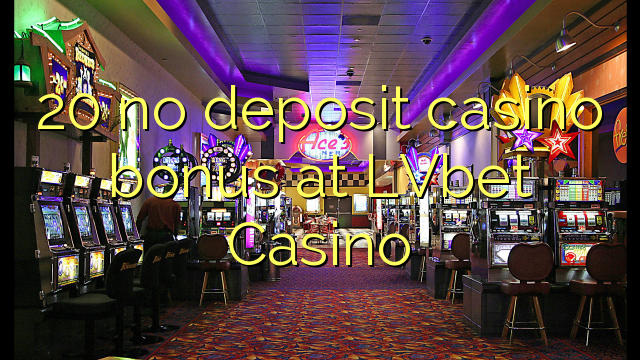 20 no deposit casino bonus at LVbet Casino