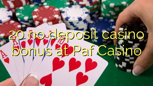 20 Paf Casino hech depozit kazino bonus