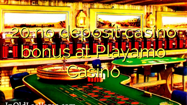 20 no deposit casino bonus at Playamo Casino