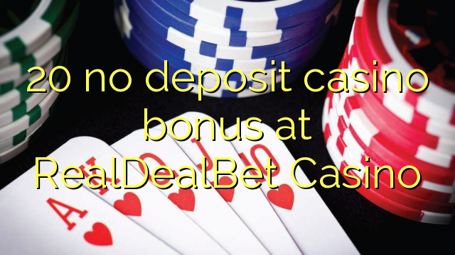 20 no deposit casino bonus at RealDealBet Casino