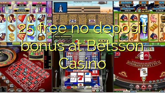25 free no deposit bonus at Betsson Casino