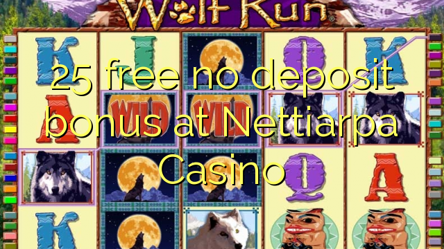 25 free no deposit bonus at Nettiarpa Casino