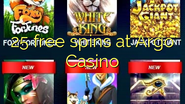 25 free spins at Argo  Casino