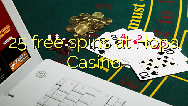 25 free spins at Hopa Casino