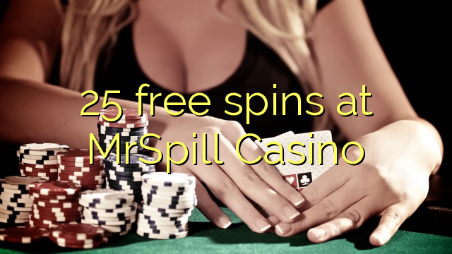 25 free spins at MrSpill Casino