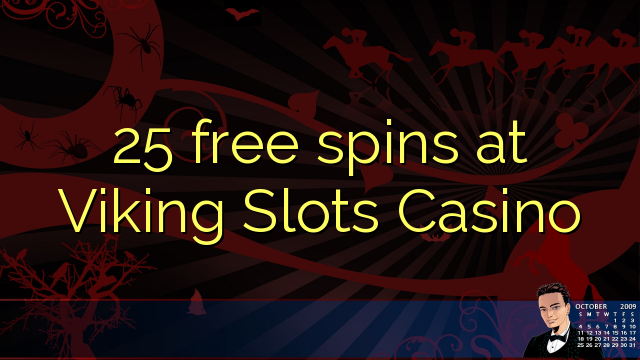 25 free spins at Viking Slots Casino