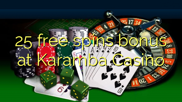 Ang 25 free spins bonus sa Karamba Casino