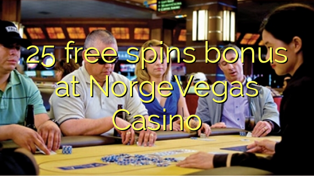 25 free spins bonus at NorgeVegas Casino