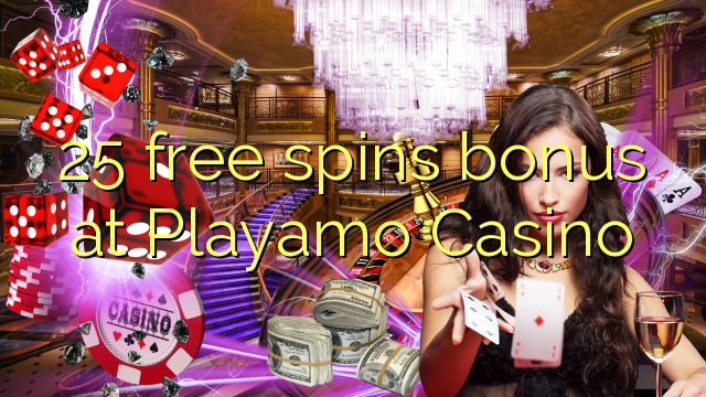 25 free spins bonus at Playamo Casino