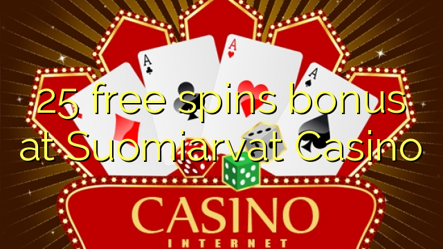 25 free spins bonus at Suomiarvat Casino