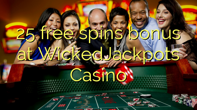 25 gratis spins bonus bij WickedJackpots Casino