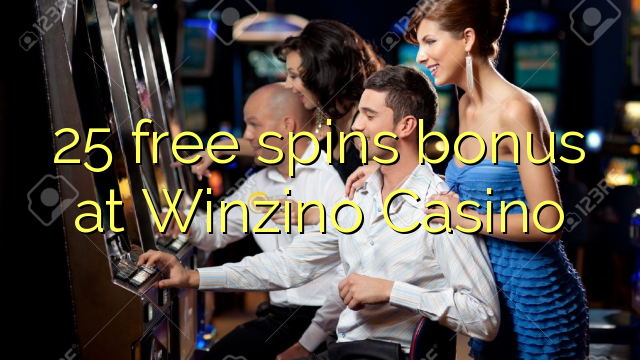 25自由はWinzinoカジノでボーナスを回転させます