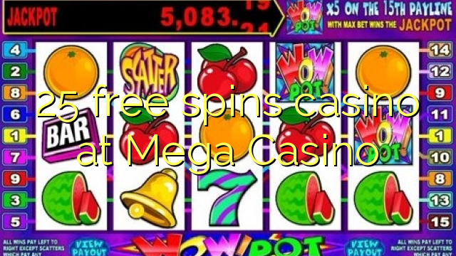 25 free spins casino sa Mega Casino