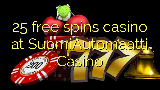 25 free spins casino at SuomiAutomaatti Casino