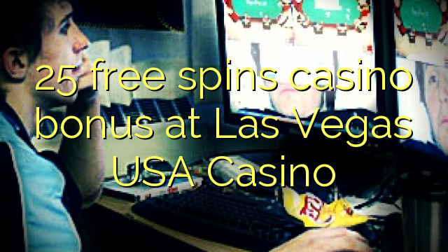 25 free spins casino bonus at Las Vegas USA Casino